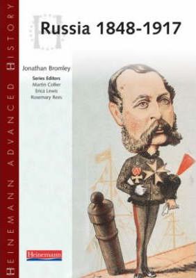 Heinemann Advanced History: Russia 1848-1917 - Jonathan Bromley