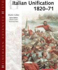 Heinemann Advanced History: Italian Unification 1820-71 - Martin Collier