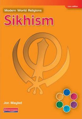 Modern World Religions: Sikhism Pupil Book Core - Jon Mayled