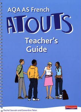 Atouts: AQA AS French Teacher's Guide and CDROM - Rachel Sauvain