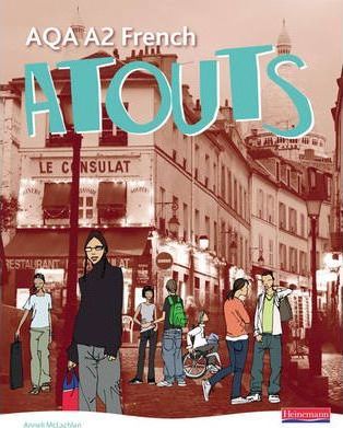 Atouts: AQA A2 French Student Book - Mr Clive Bell