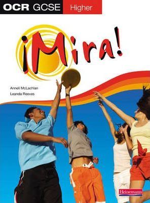 Mira OCR GCSE Spanish Higher Student Book - Anneli McLachlan