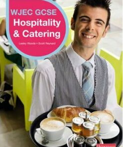 WJEC GCSE Hospitality & Catering Student Book - Lesley Woods
