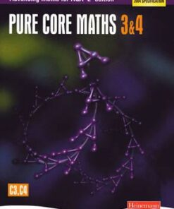 Advancing Maths for AQA: Pure Core 3 & 4  2nd Edition (C3 & C4) - Sam Boardman