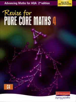 Revise for Advancing Maths for AQA 2nd edition Pure Core Maths 4 - Sam Boardman