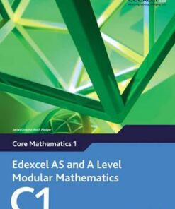 Edexcel AS and A Level Modular Mathematics Core Mathematics 1 C1 - Keith Pledger