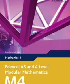 Edexcel AS and A Level Modular Mathematics Mechanics 4 M4 - Keith Pledger