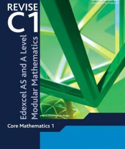 Revise Edexcel AS and A Level Modular Mathematics Core 1 - Greg Attwood