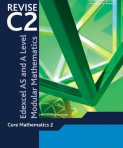Revise Edexcel AS and A Level Modular Mathematics Core Mathematics 2 - Greg Attwood