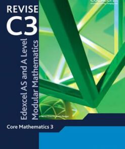 Revise Edexcel AS and A Level Modular Mathematics Core Mathematics 3 - Keith Pledger
