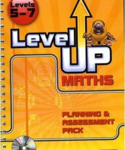 Level Up Maths: Teacher Planning and Assessment Pack (Level 5-7) -