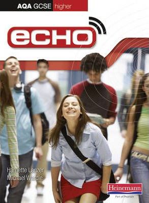 Echo AQA GCSE German Higher Student Book - Ms Harriette Lanzer