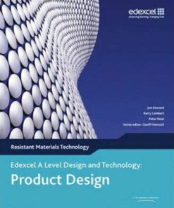 A Level Design and Technology for Edexcel: Product Design: Resistant Materials - Jon Attwood