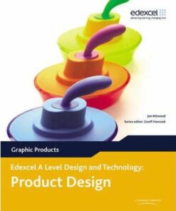 A Level Design and Technology for Edexcel: Product Design: Graphic Products - Jon Attwood