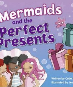 BC Blue (KS1) C/1B The Mermaids and the Perfect Presents - Celia Warren