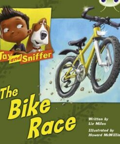 BC Blue (KS1) A/1B Jay and Sniffer: The Bike Race - Liz Miles