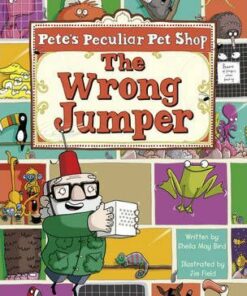 BC Purple A/2C Pete's Peculiar Pet Shop: The Wrong Jumper - Sheila May Bird