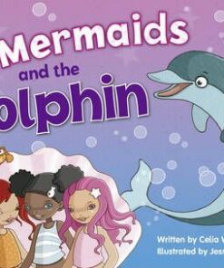 BC Blue (KS1) A/1B The Mermaids and the Dolphin - Celia Warren