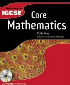 Heinemann IGCSE Core Mathematics Student Book with Exam Cafe CD - Colin Nye