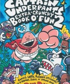 The Captain Underpants Extra-Crunchy Book O'Fun 2 - Dav Pilkey