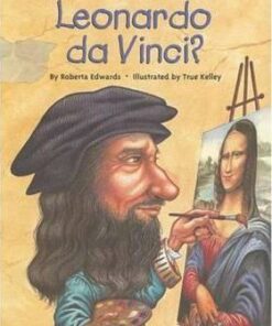 Who Was Leonardo Da Vinci? - Roberta Edwards