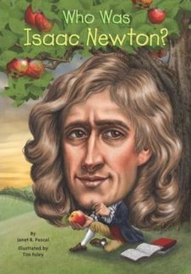 Who Was Isaac Newton? - Janet B. Pascal