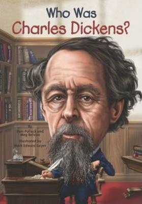 Who Was Charles Dickens? - Pamela D. Pollack
