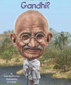 Who Was Gandhi? - Dana Meachen Rau
