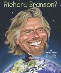 Who Is Richard Branson? - Michael Burgan