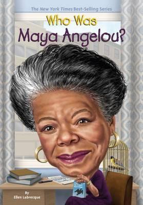 Who Was Maya Angelou? - Dede Putra