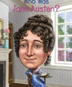 Who Was Jane Austen? - Sarah Fabiny