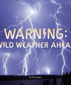 Warning: Wild Weather Ahead - Theo Baker