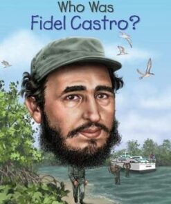 Who Was Fidel Castro? - Sarah Fabiny