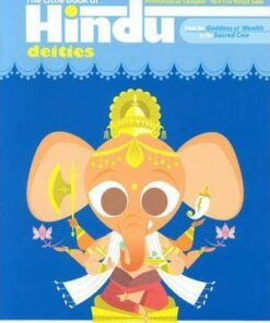 The Little Book Of Hindu Deities: From the Goddess of Wealth to the Sacred Cow - Sanjay Patel