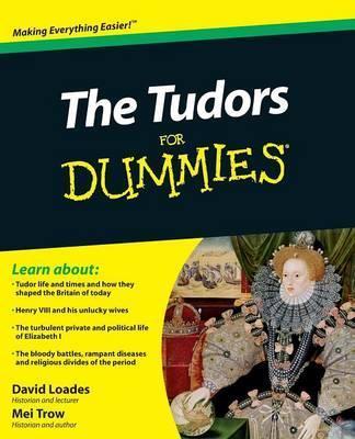 The Tudors For Dummies - David Loades