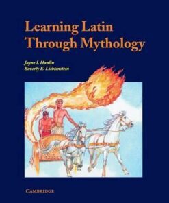 Cambridge Latin Texts: Learning Latin through Mythology - Jayne  Hanlin