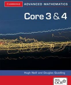 Cambridge Advanced Level Mathematics for OCR: Core 3 and 4 for OCR - Douglas Quadling