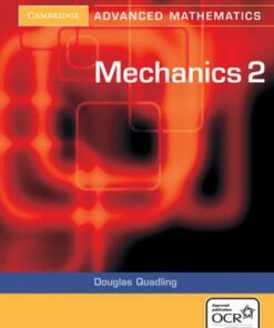Cambridge Advanced Level Mathematics for OCR: Mechanics 2 for OCR - Douglas Quadling