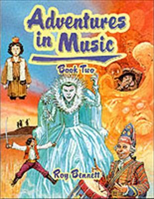 Adventures in Music: Adventures in Music Book 2 - Roy Bennett