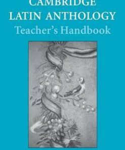 Cambridge Latin Course: Cambridge Latin Anthology Teacher's handbook - Cambridge School Classics Project
