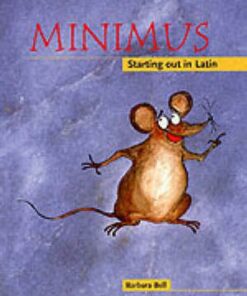 Minimus: Minimus Pupil's Book: Starting out in Latin - Barbara Bell