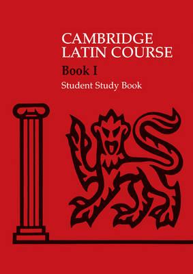 Cambridge Latin Course: Cambridge Latin Course 1 Student Study Book - Cambridge School Classics Project