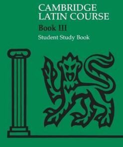 Cambridge Latin Course: Cambridge Latin Course 3 Student Study Book - Cambridge School Classics Project