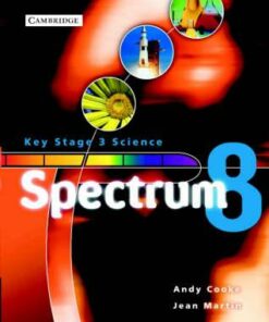 Spectrum Key Stage 3 Science: Spectrum Year 8 Class Book - Andy Cooke