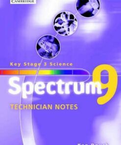 Spectrum Key Stage 3 Science: Spectrum Year 9 Technician Notes - Ken Douch