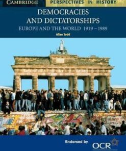 Cambridge Perspectives in History: Democracies and Dictatorships: Euorpe and the World 1919-1989 - Allan Todd