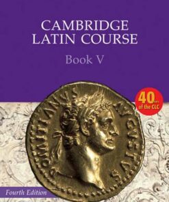 Cambridge Latin Course: Cambridge Latin Course Book 5 Student's Book - Cambridge School Classics Project