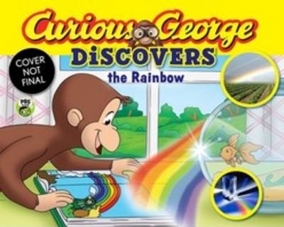 Curious George Discovers the Rainbow (Science Storybook) - H. A. Rey