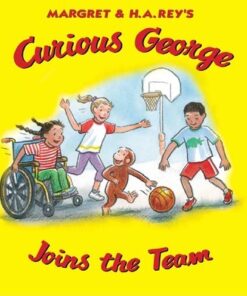 Curious George Joins the Team - H. A. Rey