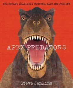 Apex Predators: The World's Deadliest Hunters
